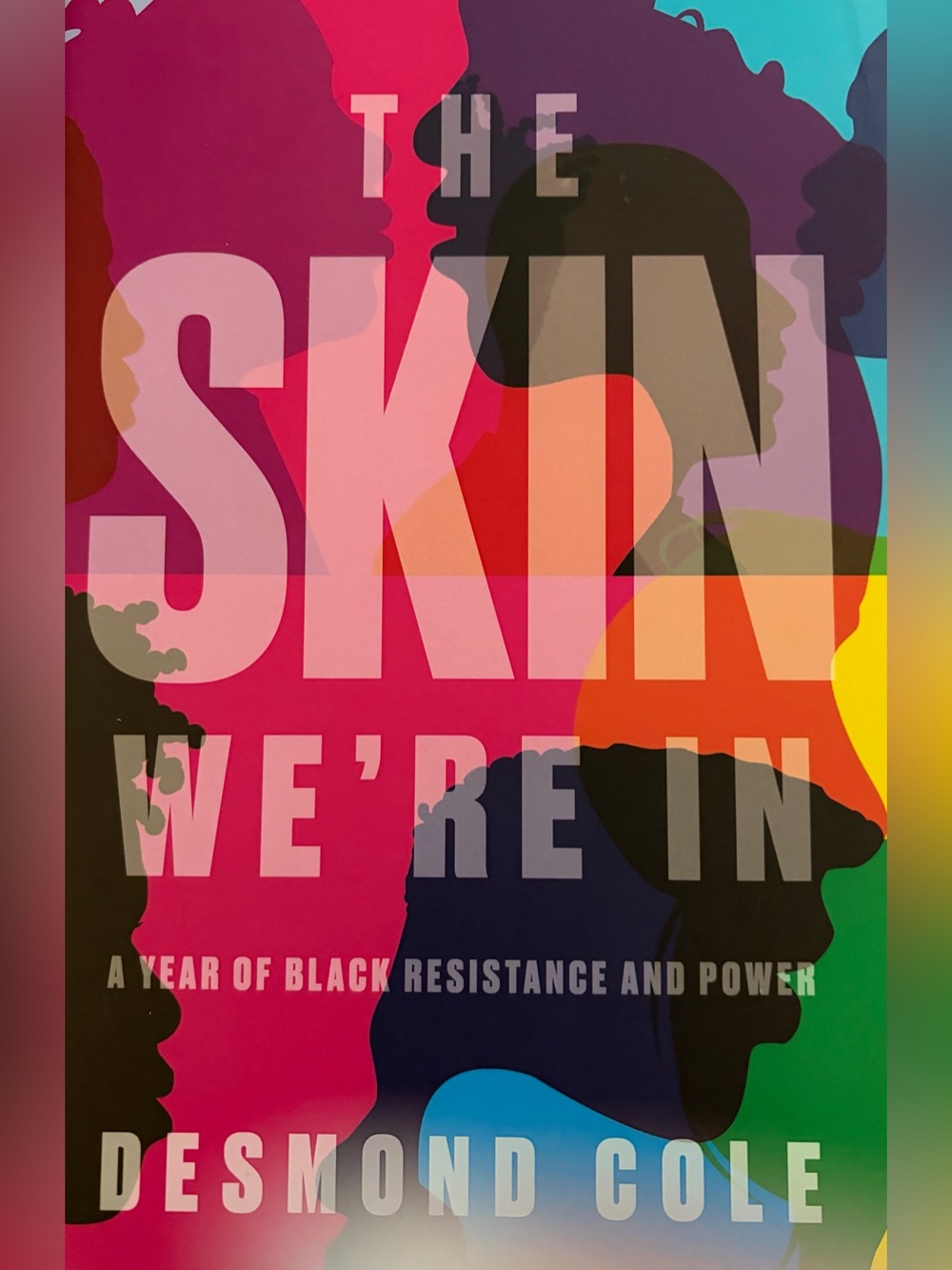 Hardcover Book-The Skin We’re In:A Year of Black Resistance & Power-Desmond Cole